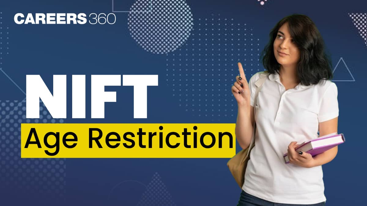 NIFT Age Restriction 2025 by NTA, NIFT Age Requirement Category Wise