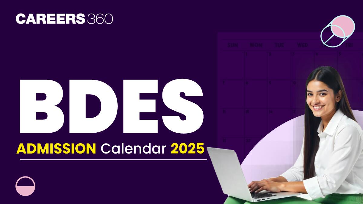 BDes Admission 2025 Calendar Released - Check Here