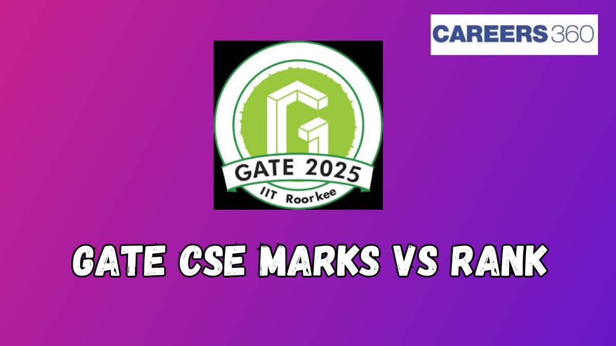 GATE CSE Marks vs Rank 2025 for Top IIT, NIT - Check Details