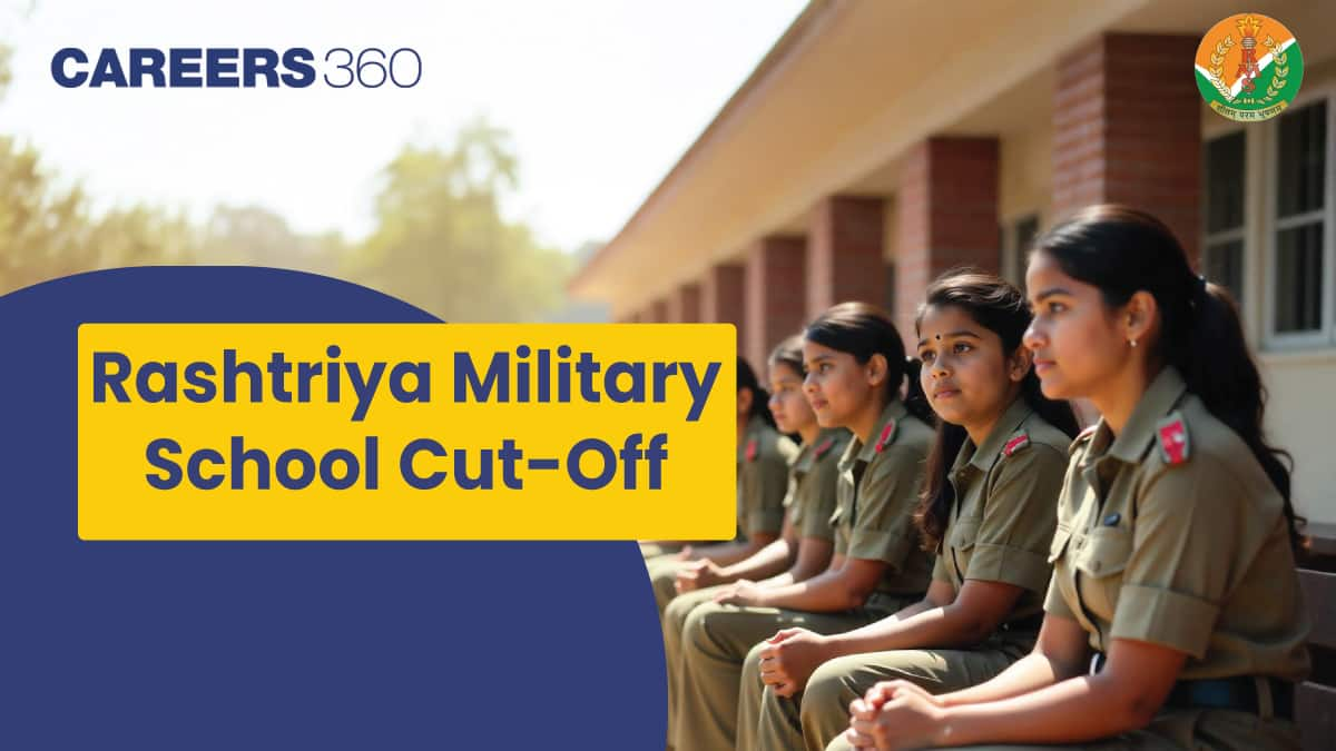 RMS Cut Off Scores 2025 - Check Rashtriya Military School CET CutOff List Here