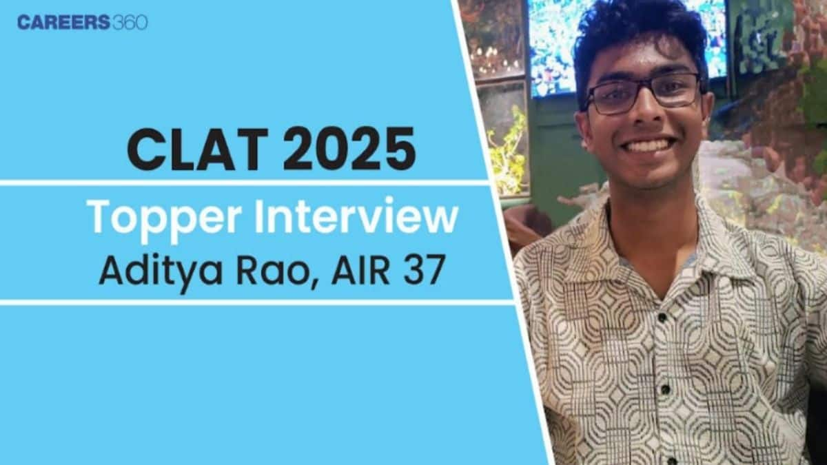 CLAT 2025 Topper Interview Aditya Rao, AIR 37: “Smell the flowers and enjoy the process.”