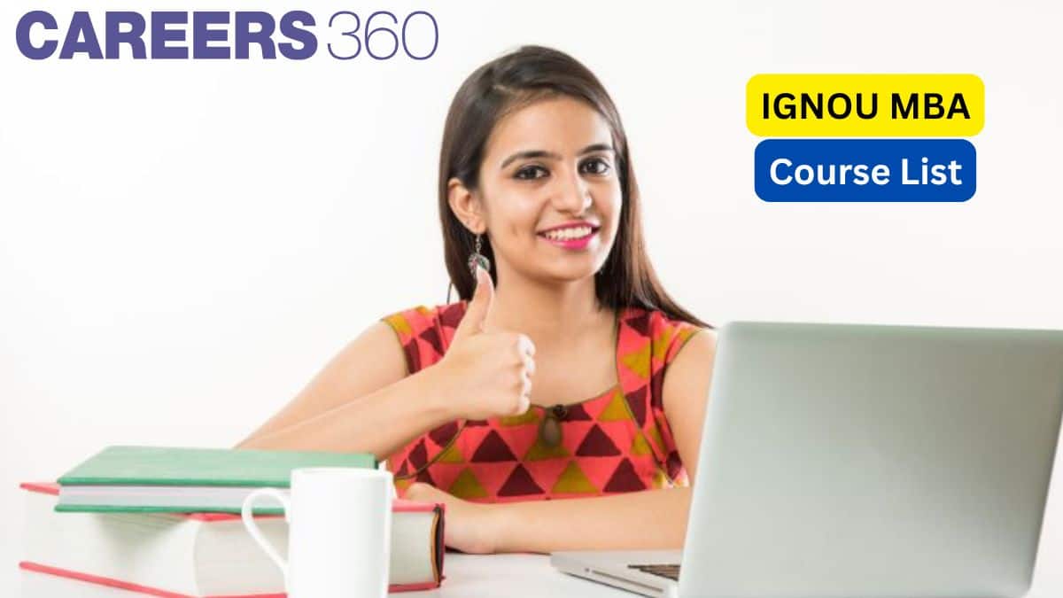 IGNOU MBA Courses List 2025: Know IGNOU MBA Courses, Eligibility, Syllabus