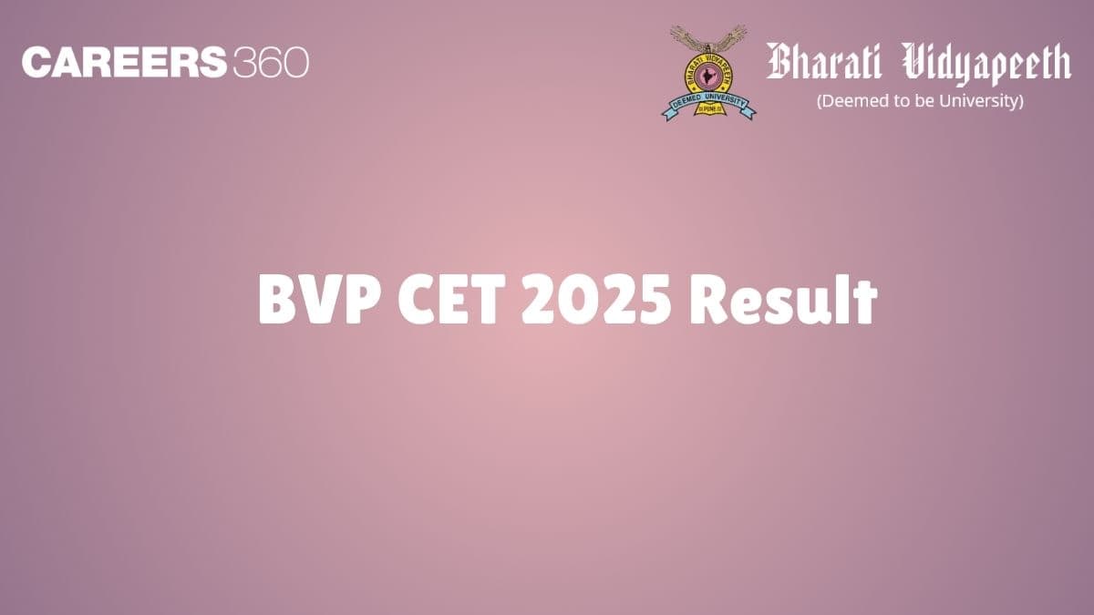 BVP CET Result 2025 - Link, How to Download Scorecard