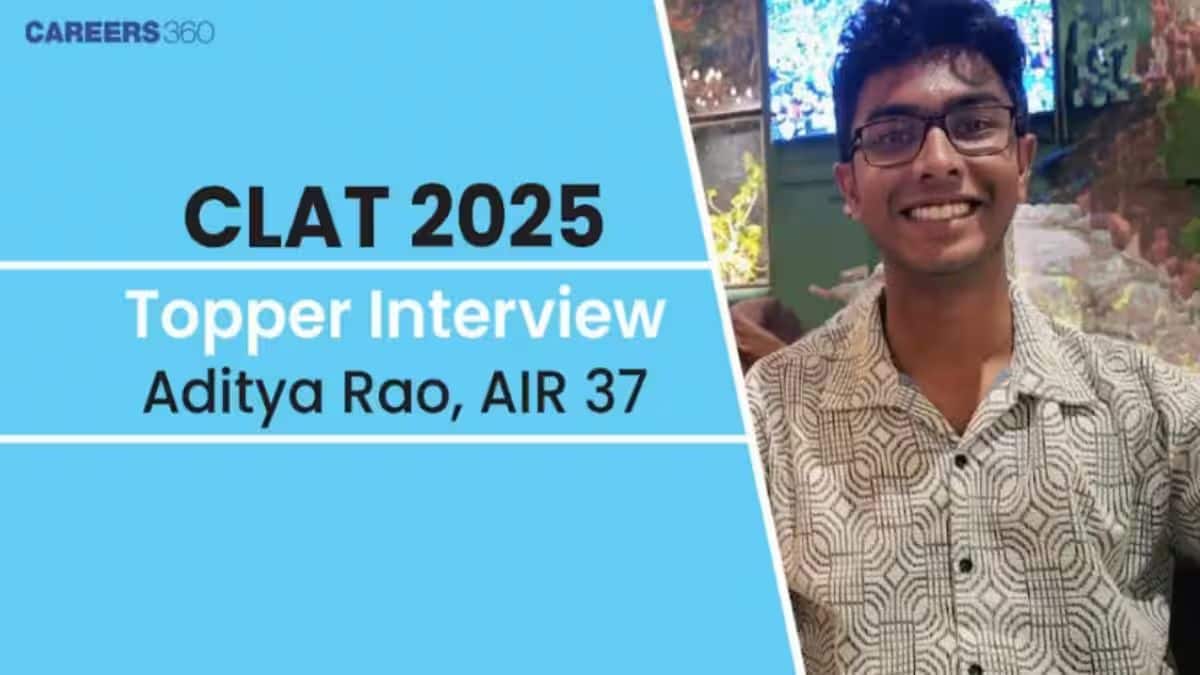 क्लैट 2025 टॉपर इंटरव्यू आदित्य राव एआईआर 37 (CLAT 2025 Topper Interview Aditya Rao) : कर्म करें, फल मिलेगा