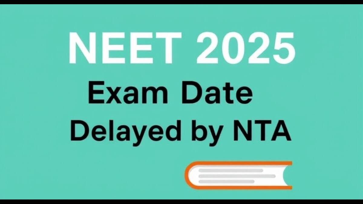 NEET 2025 Exam Date Announcement Delayed by NTA: Know Possible Reasons