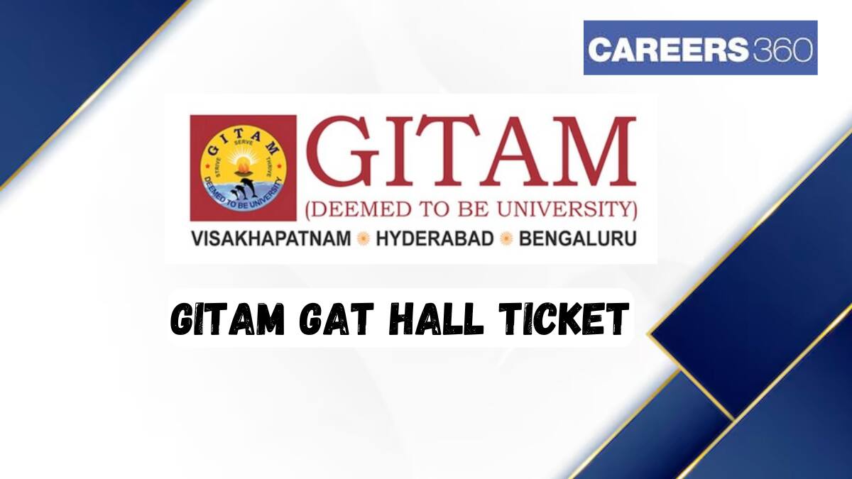 GITAM GAT Hall Ticket 2025 - How To Download Admit Card