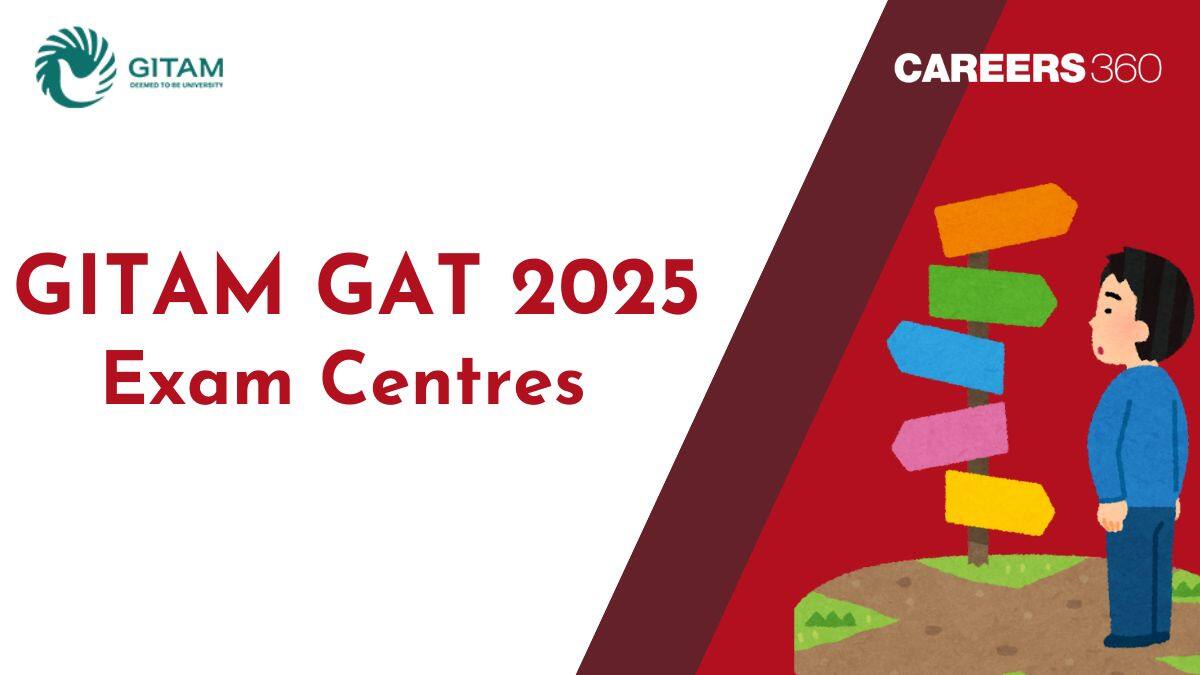 GITAM GAT Exam Centres 2025 - Check Test Cities here