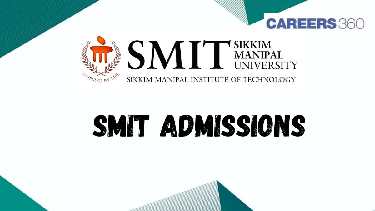 SMIT B.Tech Admission 2025 - Dates, Application Form, Eligibility, Result, Cut Off