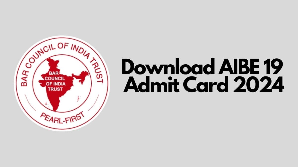 AIBE 19 admit card 2024 released at allindiabarexamination.com: know how to download