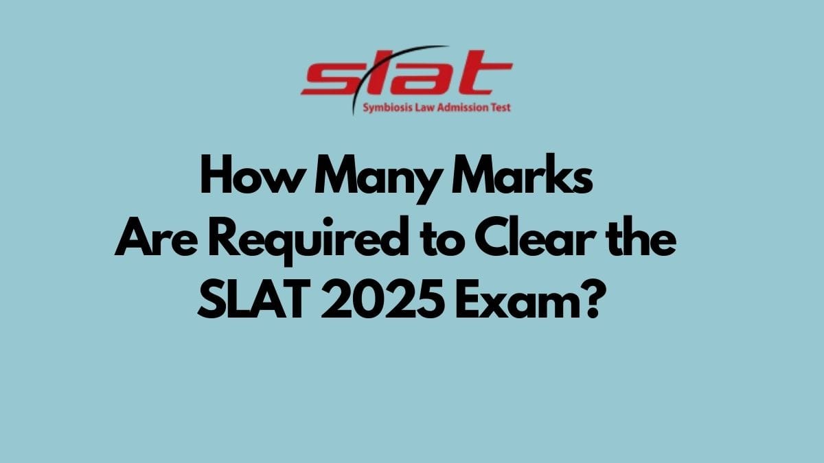 How Many Marks Are Required to Clear the SLAT 2025 Exam?