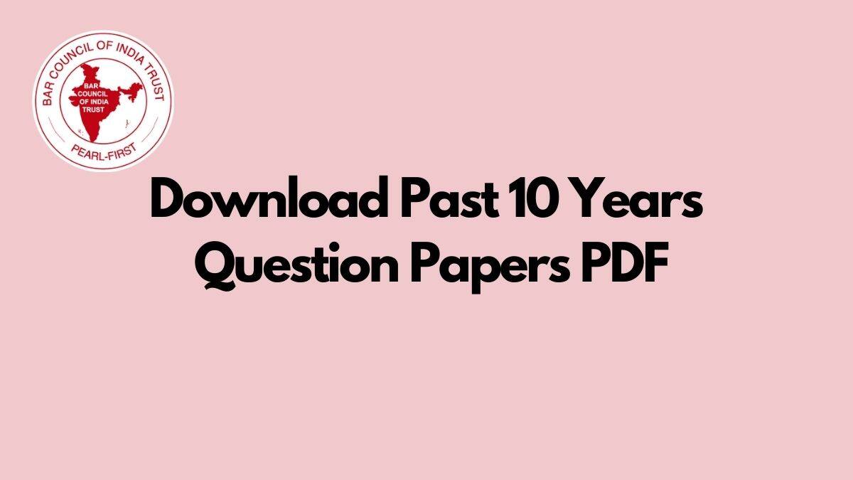 AIBE 19 Exam 2024 Download Past 10 Years Question Papers PDF