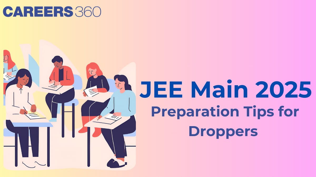 JEE Main Preparation Tips for Droppers - Study Plan  for IIT JEE Repeaters Student