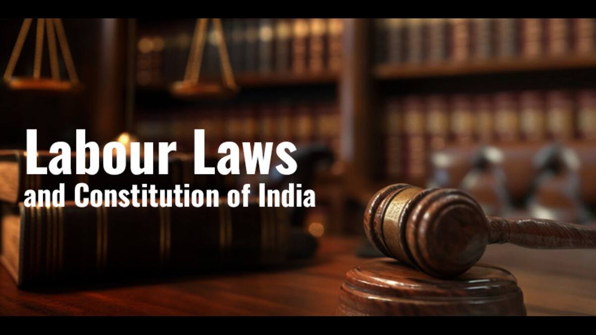 Understanding Labour laws  in India