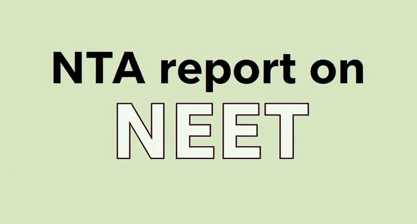 NTA Report on NEET 2025- Changes, Exam Mode, Paper Pattern