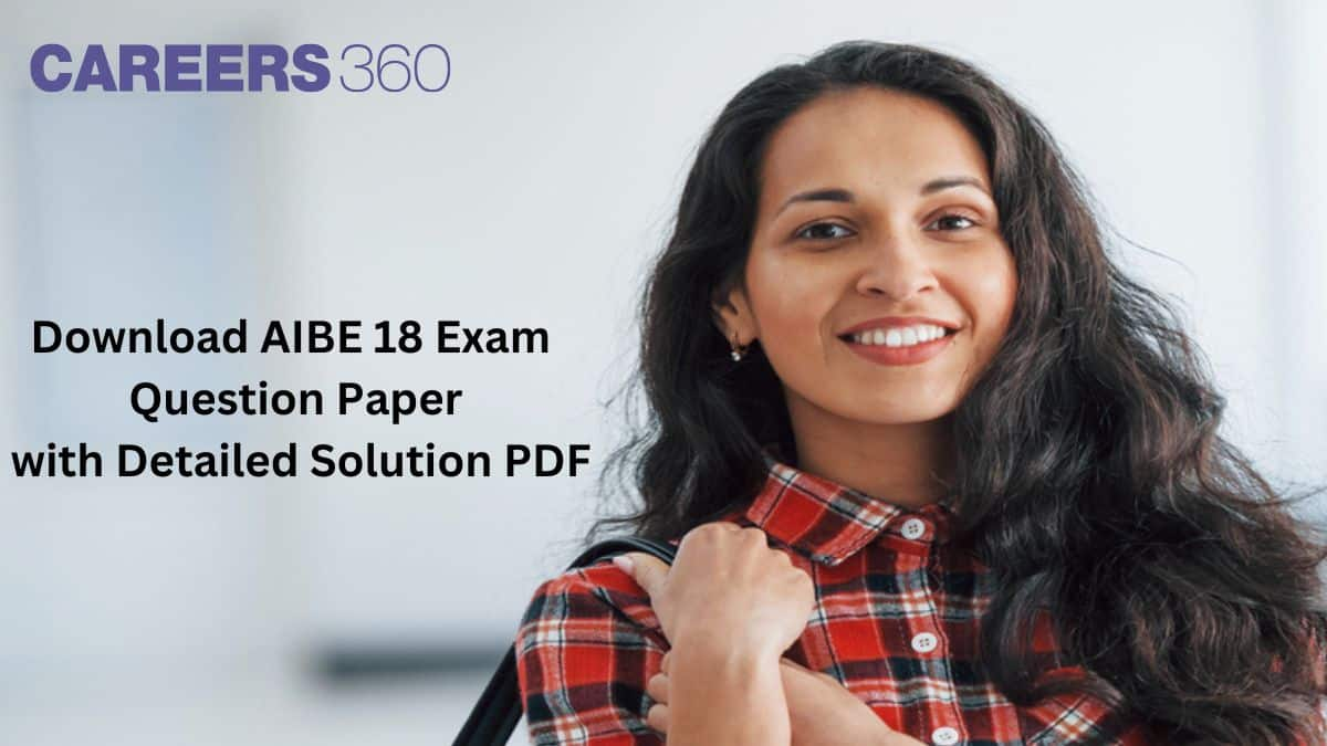 Download AIBE 18 Exam Question Paper with Detailed Solution PDF