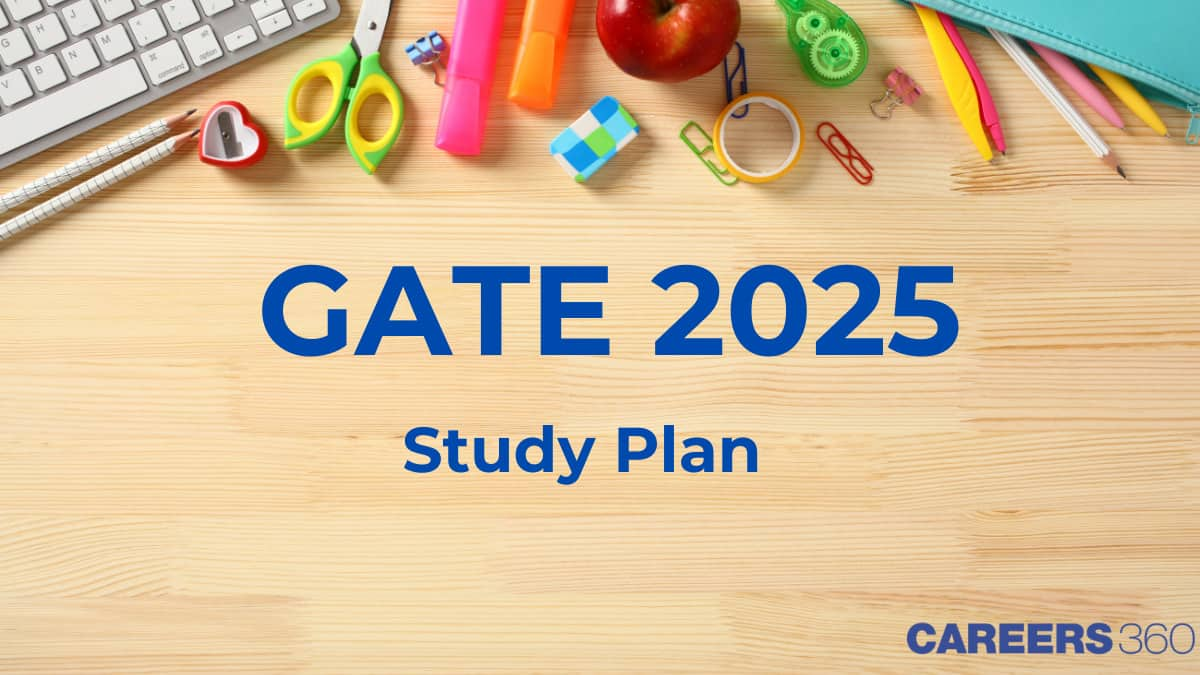 GATE Study Plan 2025 - Experts Tips and Preparation Plan