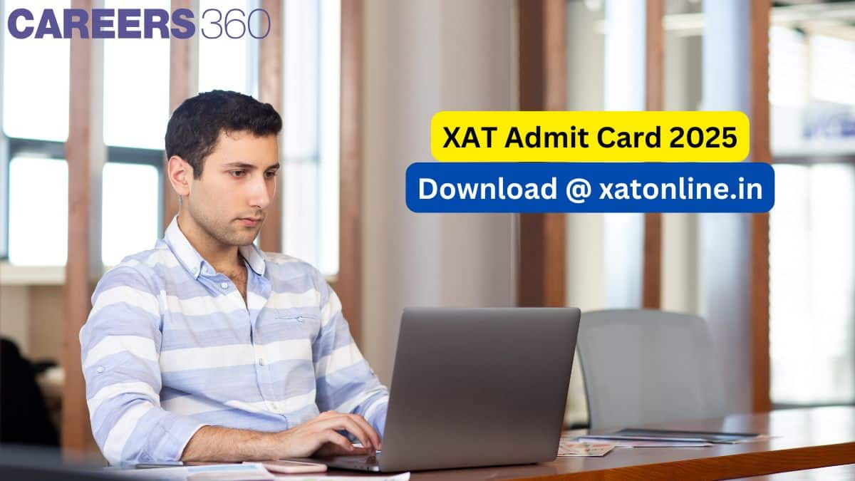 XAT 2025 Admit Card (Released Today) - How to Download XAT Hall Tickets, Steps And Instructions