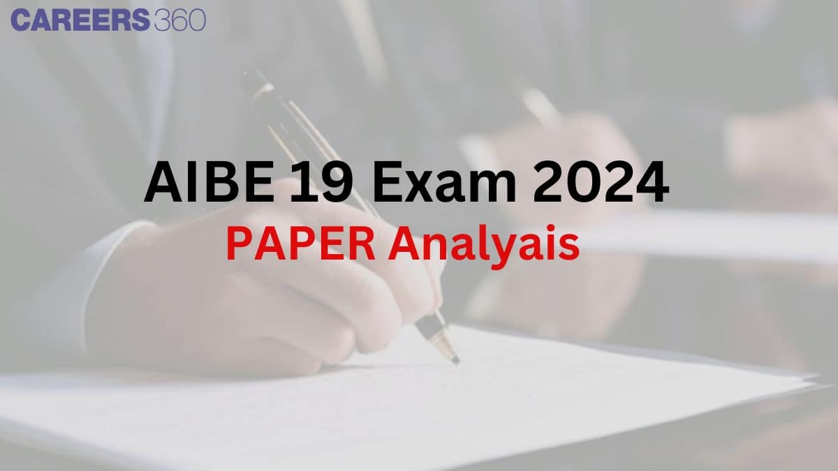 AIBE 19 Exam Analyais 2024 (Out) - Check Paper Analysis & Difficulty Level