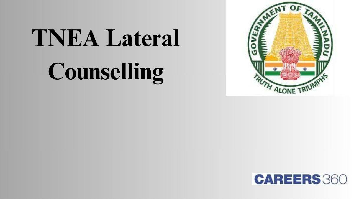 TNEA Lateral Entry Counselling 2024 - Rank List (Out), Dates, Seat Allotment, Process