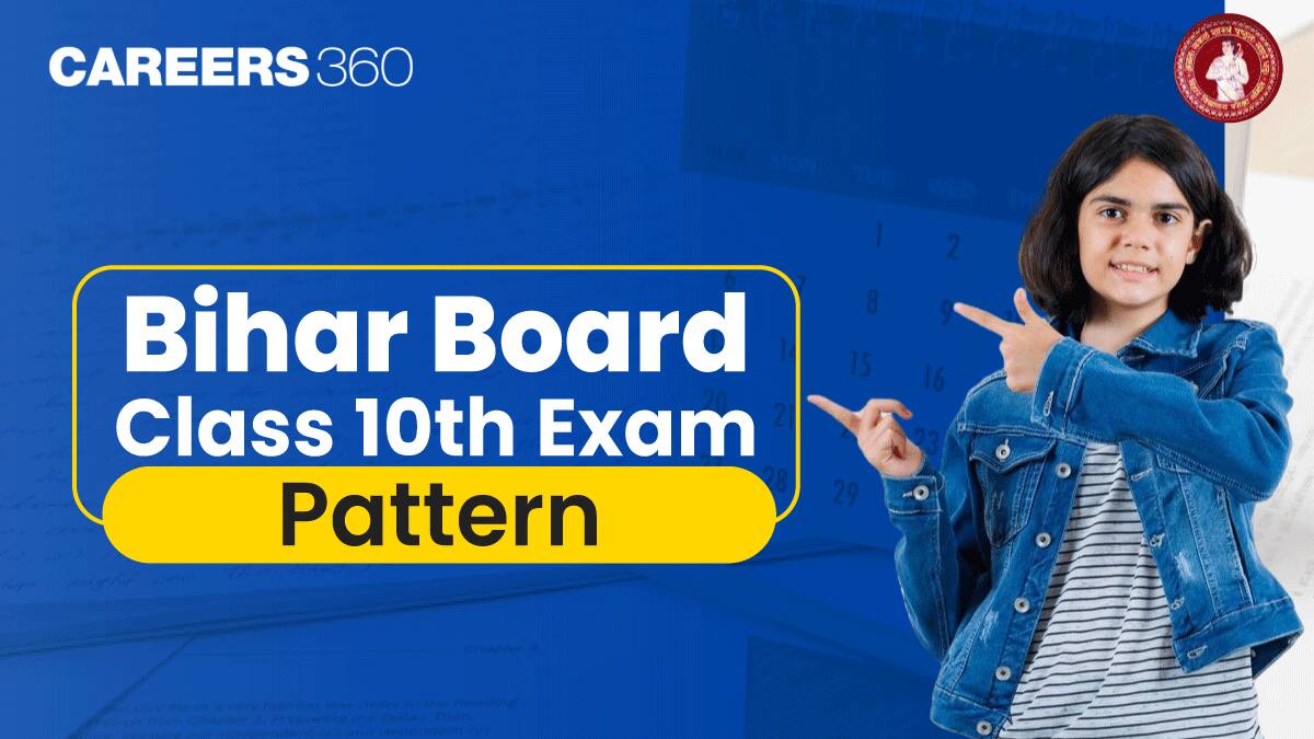 Bihar Board 10th Exam Pattern 2025 - Know BSEB Matric Board Exam Pattern for All Subjects