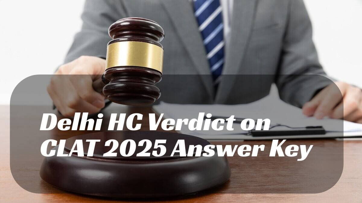 Delhi High Court Upholds CLAT 2025 Judgment Given by Single Judge