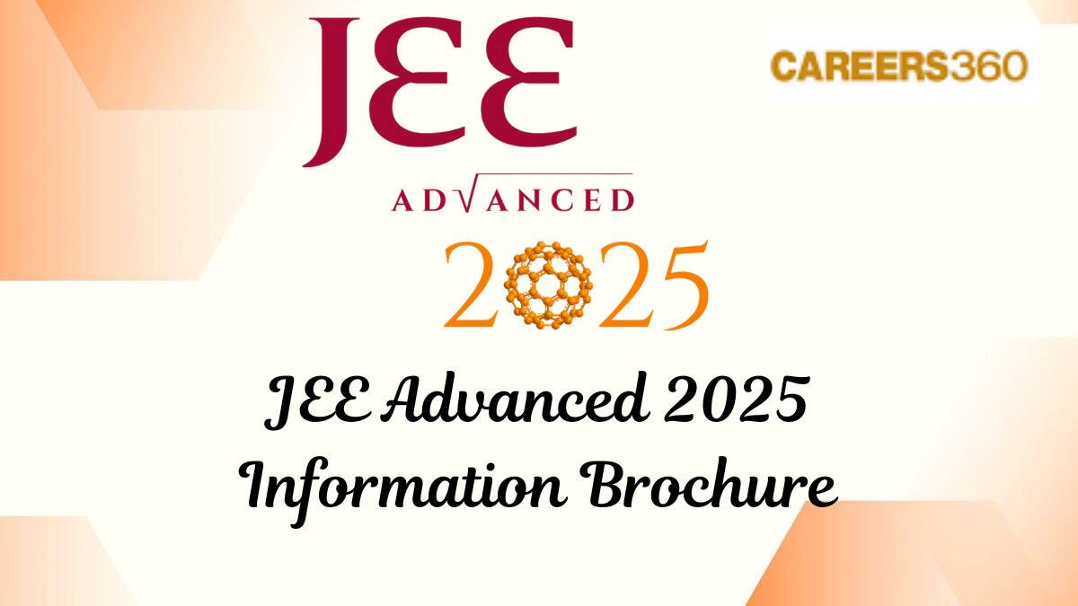 JEE Advanced 2025 Information Brochure Released by IIT Kanpur - Know Updates