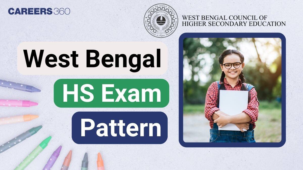 West Bengal HS Exam Pattern 2025 Released by WBCHSE - Marking Scheme, Question Paper Structure, and Tips