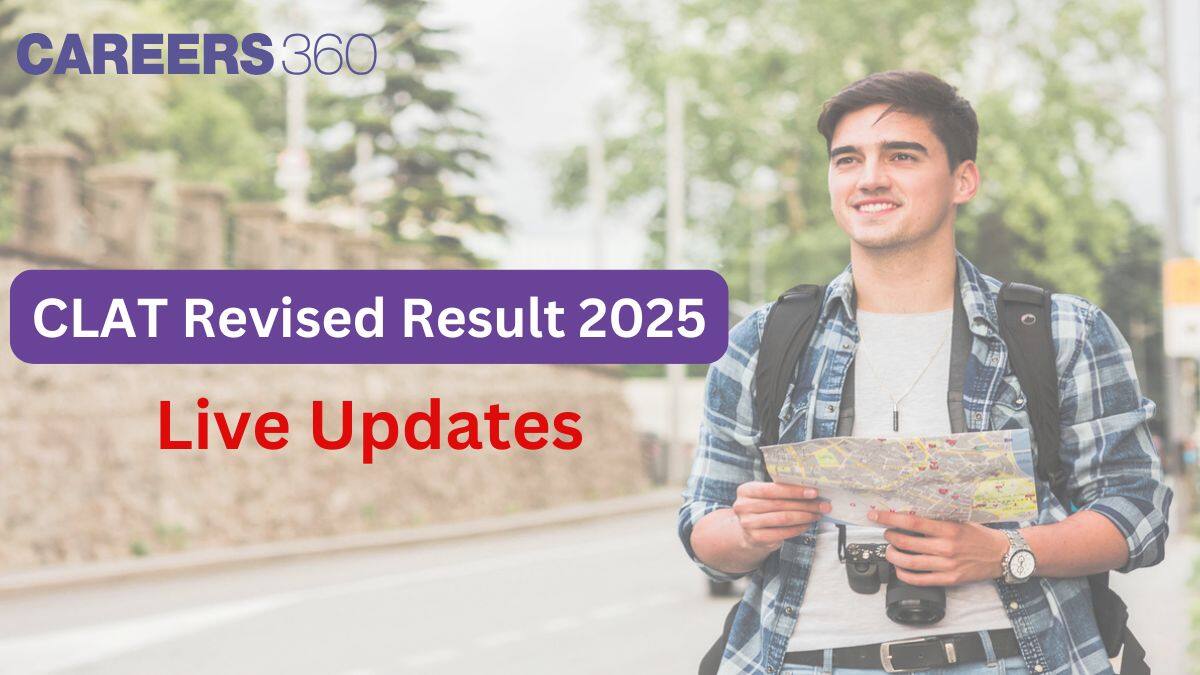 CLAT Revised Result 2025 (Live Updates): NLU Consortium Challenges Delhi HC Order, Revised Marks and Rank