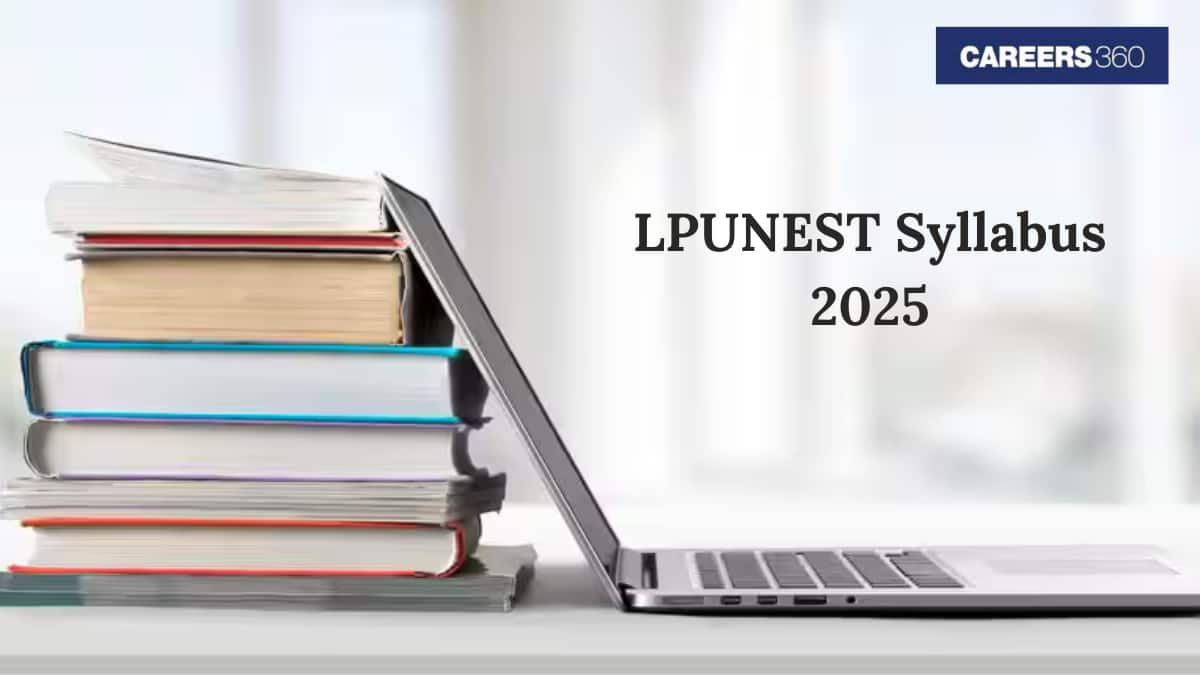 LPUNEST Syllabus 2025 PDF (Released) - Download Subject Wise Chapters and Topics