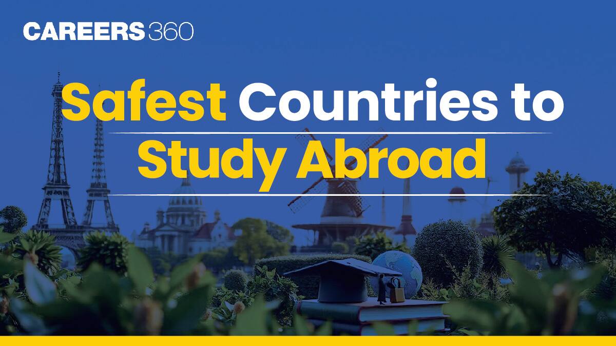 Top 10 Safest Countries to Study Abroad for Indian Students in 2025