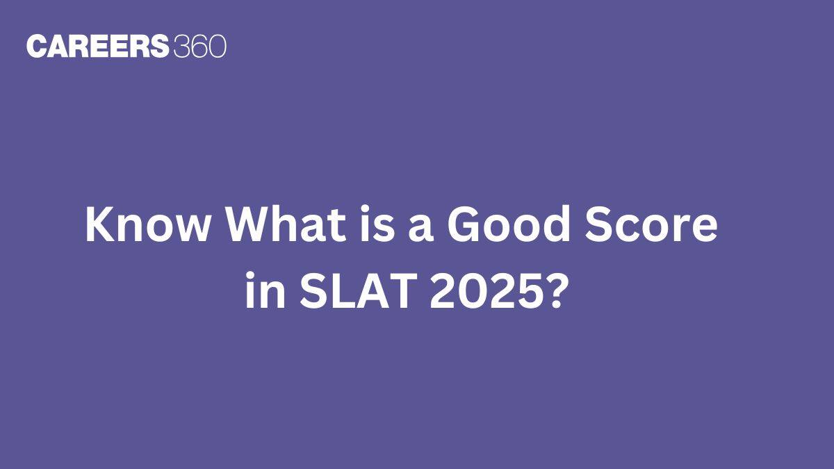 What is a Good Score in SLAT 2025?