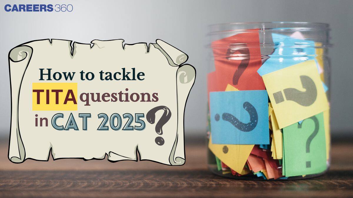 How to Tackle TITA Questions in CAT 2025: Tips & Strategies