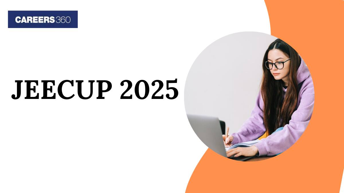 JEECUP 2025 - UP Polytechnic Exam Date, Registration, Eligibility, Pattern, Syllabus, Cutoff