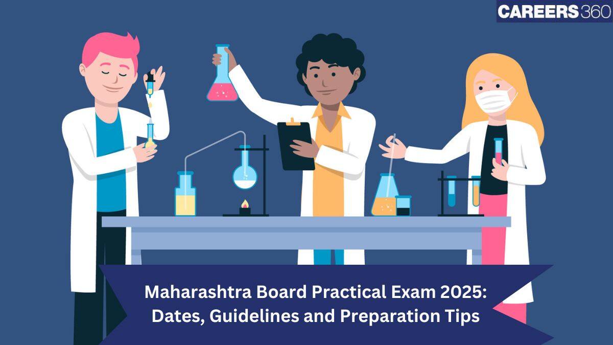 Maharashtra Board Practical Exam 2025: Dates, Experiments, Notebooks, Guidelines, Preparation Tips