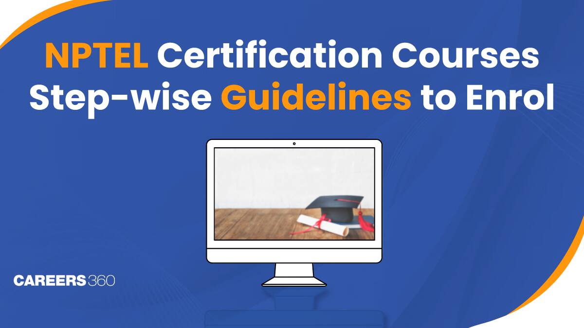 NPTEL Certification Courses: Step-Wise Guidelines to Enrol