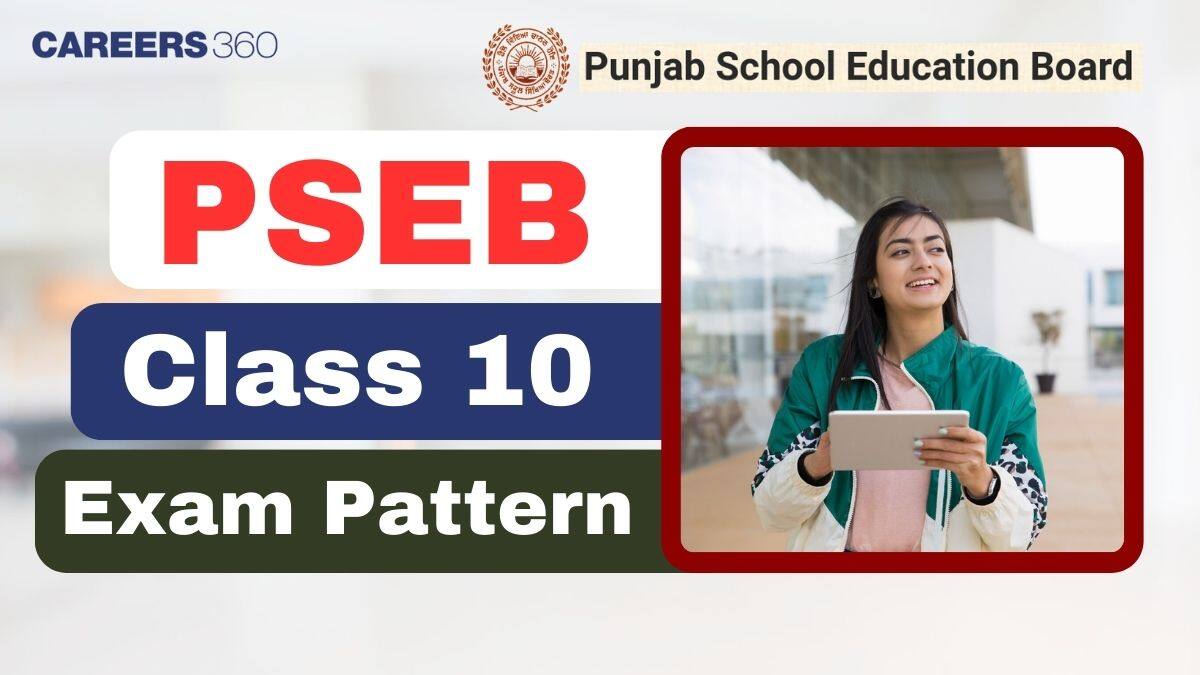 PSEB 10th Exam Pattern 2025: Subject-Wise Marking Scheme & Paper Structure