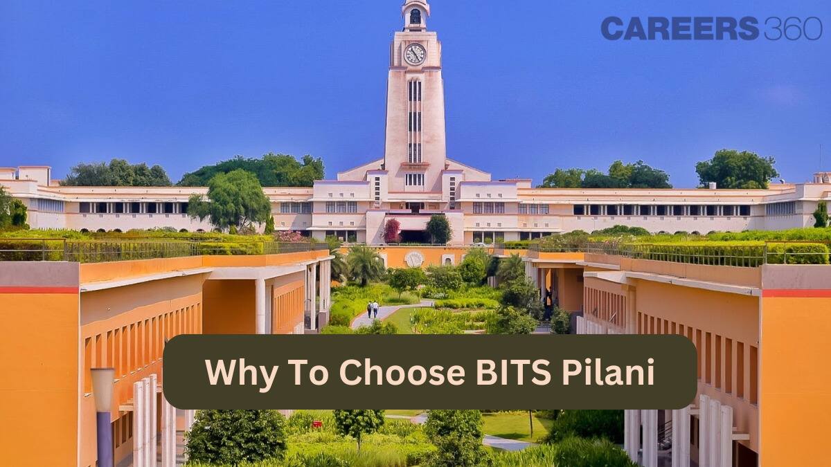 Why to Choose BITS Pilani? - Check Placement Statistics, Fees