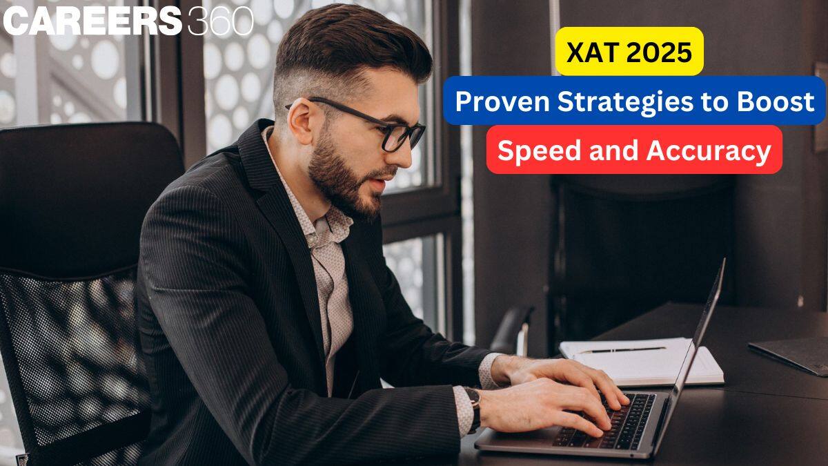 XAT 2025: Proven Strategies to Boost Accuracy and Speed in Exam Preparation