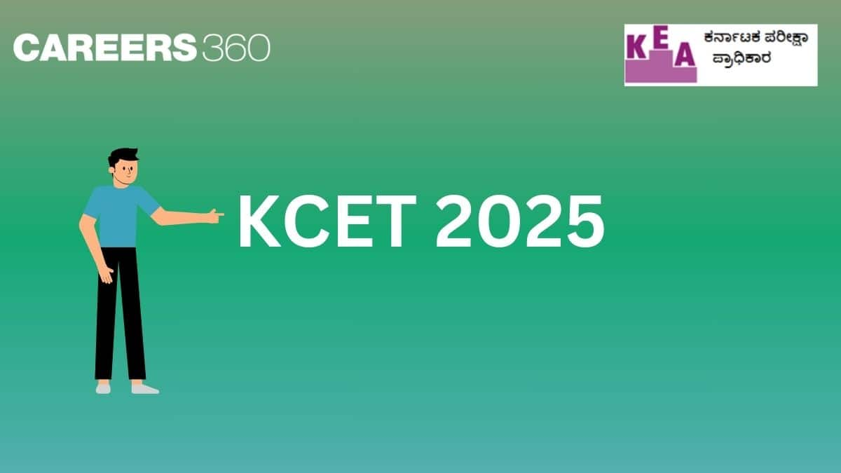 KCET 2025 - Date, Notification, Application Form, Syllabus, Pattern, Eligibility, Admission Process