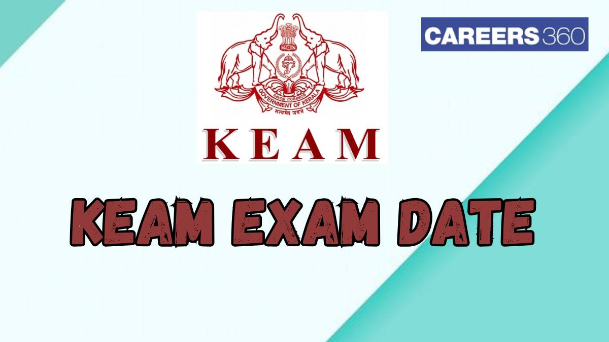 KEAM Exam Date 2025 (Out) - Check Complete Schedule