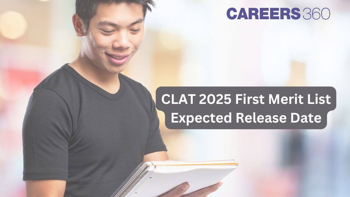 When will the CLAT 2025 First Merit List be released?