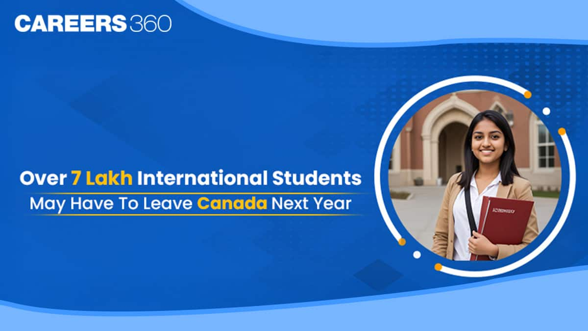 Canada Student Visa - More than 7 Lakh International Students May Leave Canada Ending 2025