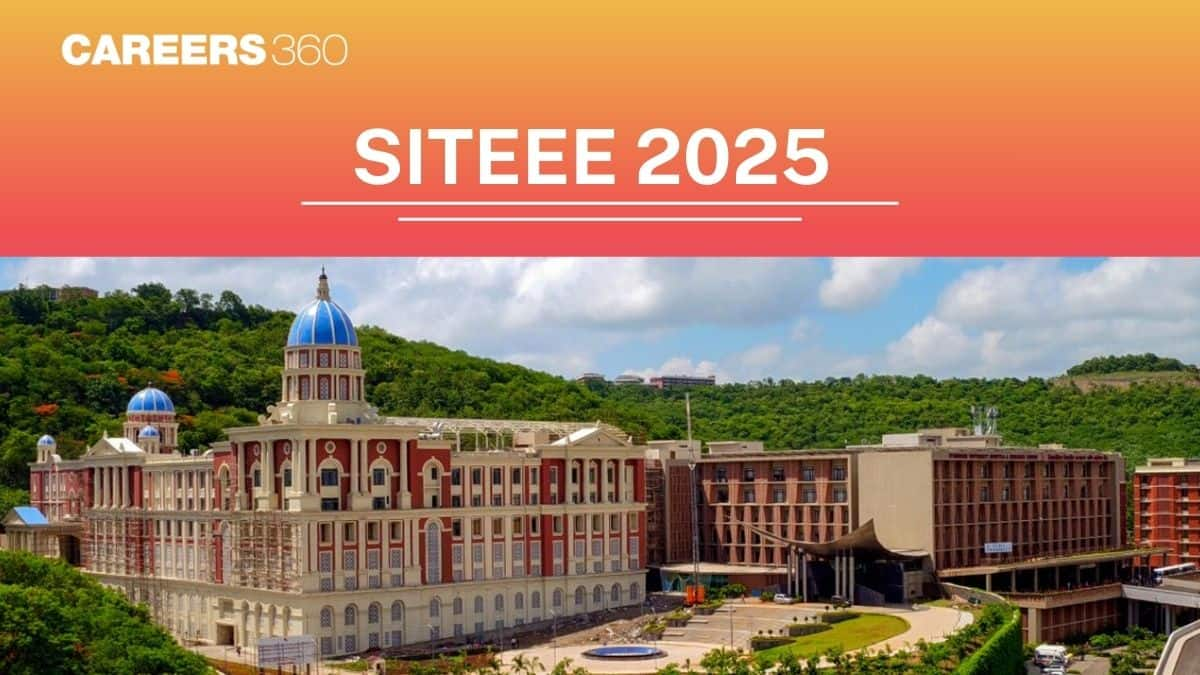 SITEEE 2025: Application Form (Out), Dates, Syllabus, Preparation Tips, Pattern, Eligibility