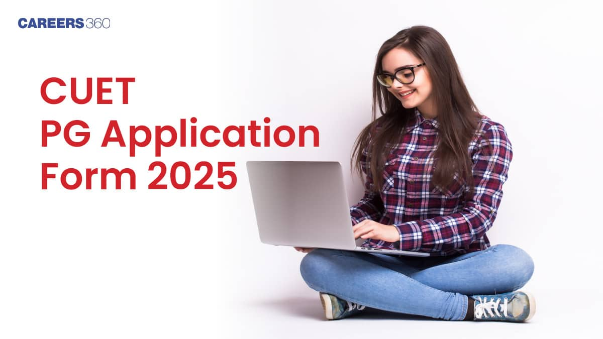 CUET PG Application Form 2025 (Soon), Registration: Link, Last Date, Fees, @pgcuet.samarth.ac.in