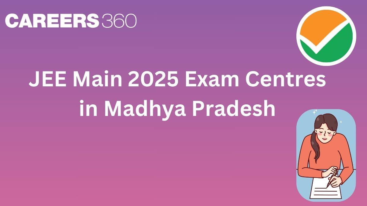 JEE Main Exam Centres in Madhya Pradesh (MP) 2025