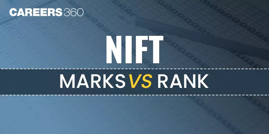 NIFT Marks vs Rank 2024: Check Cutoffs, College Wise Seat Matrix