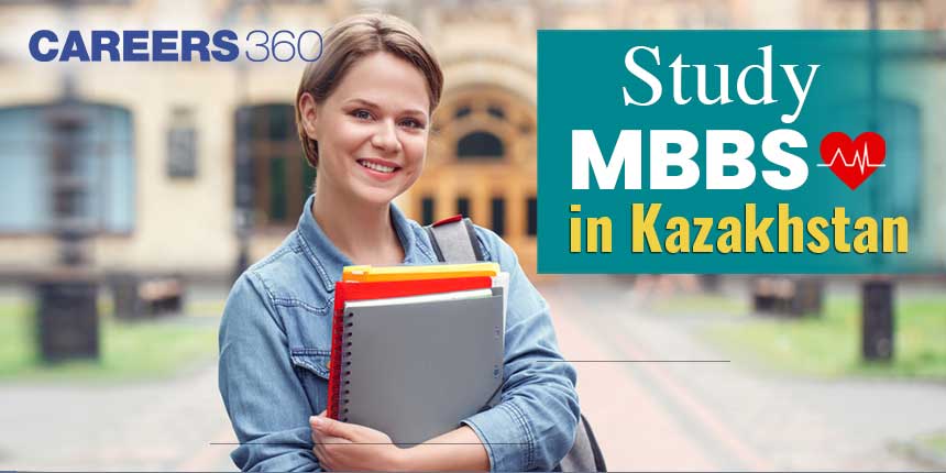 Study MBBS in Kazakhstan for Indian students 2024: Fees, Medical Colleges