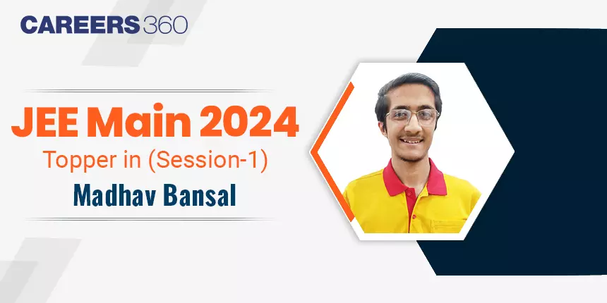 JEE Main 2024 January Session Topper Madhav Bansal Interview