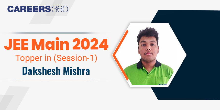 JEE Main 2024 Session 1 Topper Interview Dakshesh Mishra