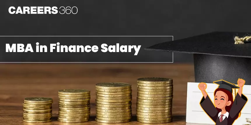 MBA Finance Salary in India 2024 - Popular Jobs, Salary Packages, Top Recruiters